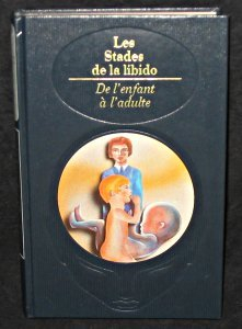les stades de la libido, de l'enfant à l'adulte