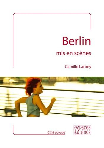 berlin mis en scènes