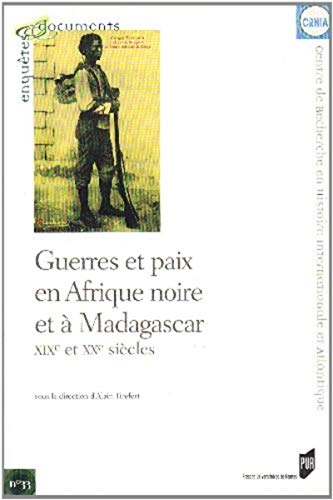 Guerres et paix en Afrique noire et à Madagascar, XIXe et XXe siècles
