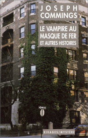 Les enquêtes du sénateur Banner. Vol. 2. Le vampire au masque de fer : et autres histoires