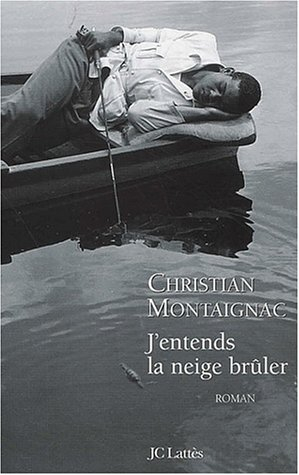 J'entends la neige brûler