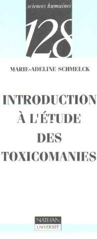 Introduction à l'étude des toxicomanies