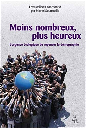 Moins nombreux, plus heureux : l'urgence écologique de repenser la démographie