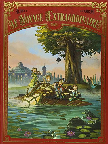 Le voyage extraordinaire. Vol. 1