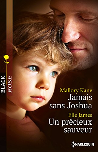 Jamais sans Joshua. Un précieux sauveur