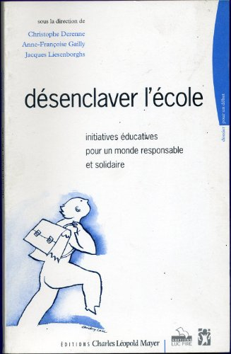 Désenclaver l'école : initiatives éducatives pour un monde responsable et solidaire