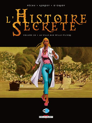 L'histoire secrète. Vol. 28. La ville aux mille piliers