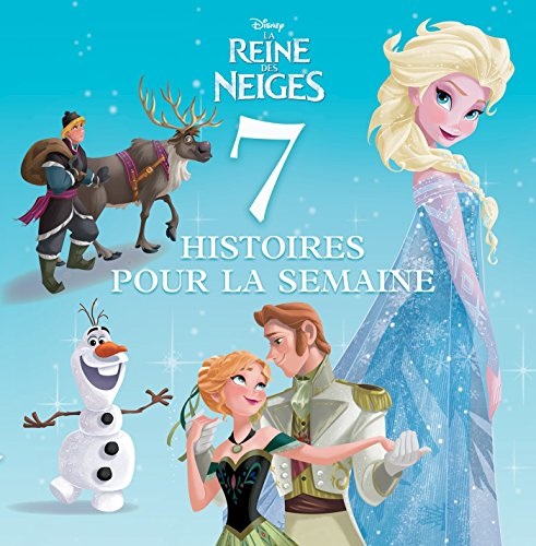7 histoires pour la semaine. La reine des neiges