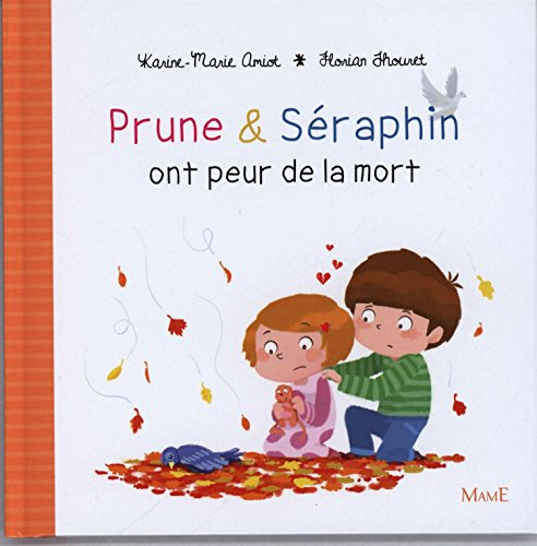 Prune & Séraphin. Prune et Séraphin ont peur de la mort