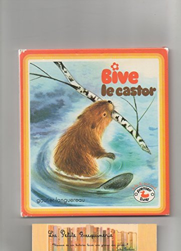 bive, le castor