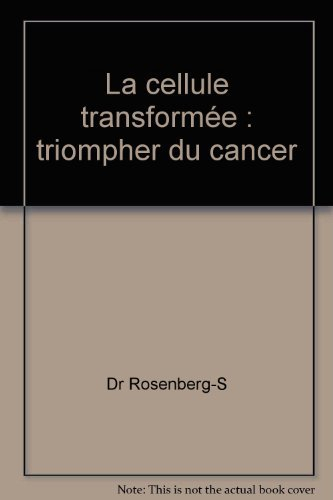 La Cellule transformée : un espoir contre le cancer