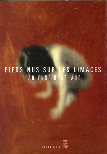 Pieds nus sur les limaces