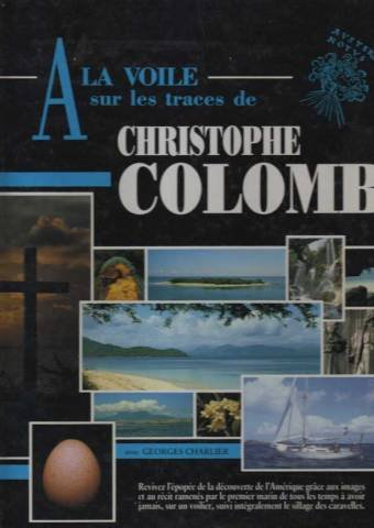 A la voile sur les traces de Christophe Colomb