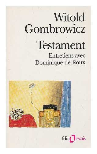 Testament : entretiens avec Dominique de Roux