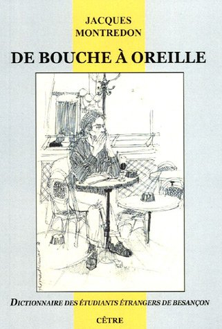 De bouche à oreille : dictionnaire des étudiants étrangers de Besançon