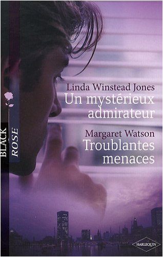 Un mystérieux admirateur. Troublantes menaces