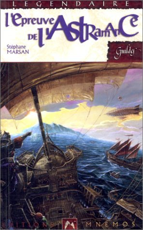 les carnets de la constellation, tome 1 : l'epreuve de l'astramance