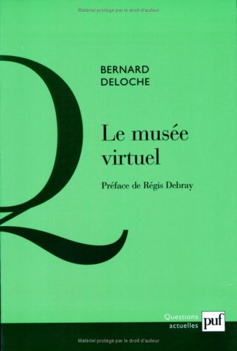 Le musée virtuel : vers une éthique des nouvelles images
