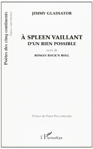A spleen vaillant d'un rien possible. Roman rock'n roll