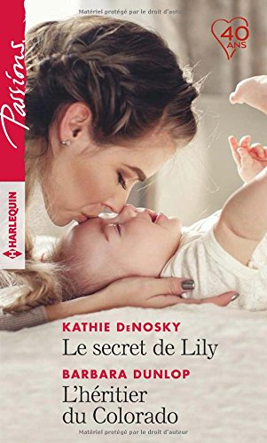 Le secret de Lily. L'héritier du Colorado