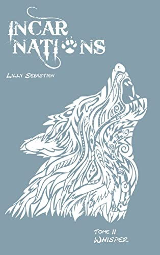 Incarnations : Whisper