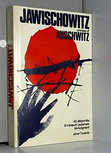 jawischowitz, une annexe d'auschwitz
