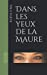 Dans les yeux de la Maure