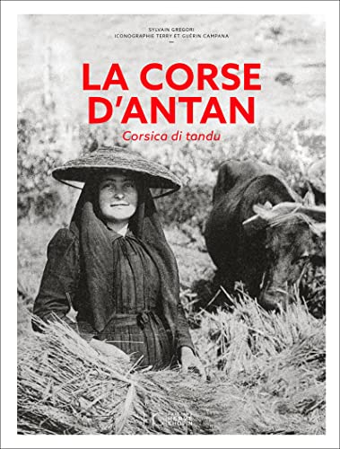 La Corse d'antan. Corsica di tandu