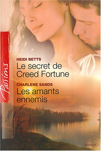 Le secret de Creed Fortune. Les amants ennemis