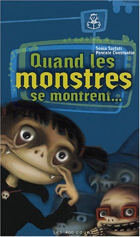 quand les monstres se montrent.