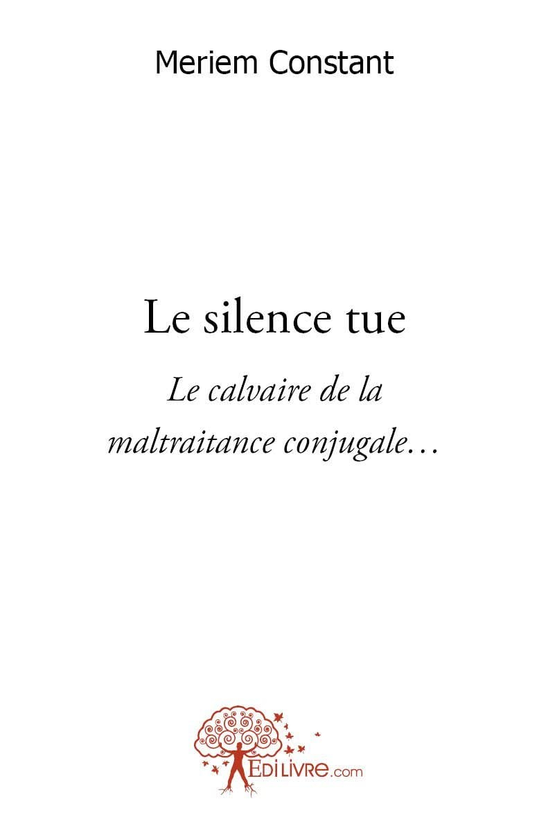Le silence tue : Le calvaire de la maltraitance conjugale