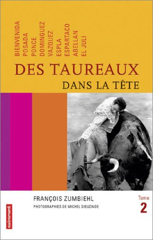 Des taureaux dans la tête. Vol. 2