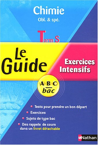 Chimie, terminale S obligatoire et spécialité : exercices intensifs