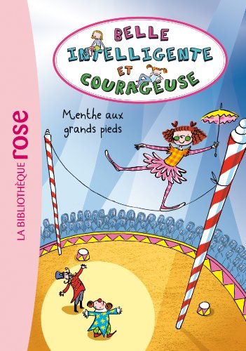 Belle, intelligente et courageuse. Vol. 2. Menthe aux grands pieds
