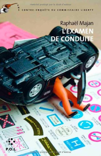 Une contre-enquête du commissaire Liberty. L'examen de conduite