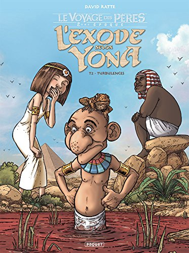 Le voyage des pères : 2e époque. L'exode selon Yona. Vol. 2. Turbulences