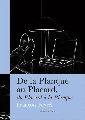 De la Planque au Placard, du Placard a la Planque