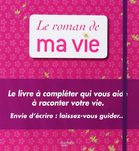 Le roman de ma vie