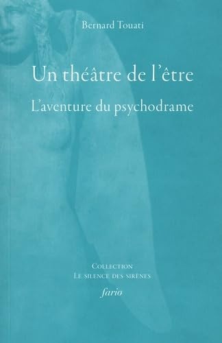 Un théâtre de l'être : l'aventure du psychodrame