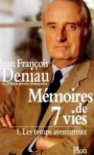 Mémoires de 7 vies. Vol. 1. Les temps aventureux