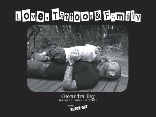Love, tattoos & family. amour, tatouages & famille