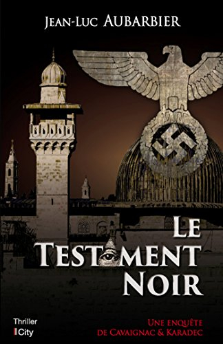 Une enquête de Cavaignac & Karadec. Le testament noir
