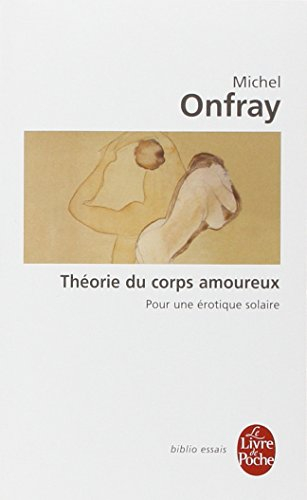 Théorie du corps amoureux : pour une érotique solaire
