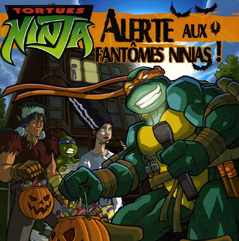 Tortues ninja. Alerte aux fantômes ninjas !