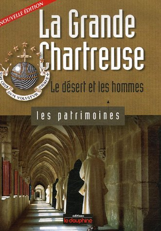 La Grande Chartreuse : le désert et les hommes