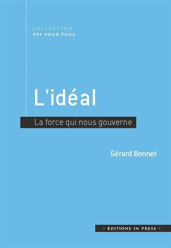 L'idéal : la force qui nous gouverne