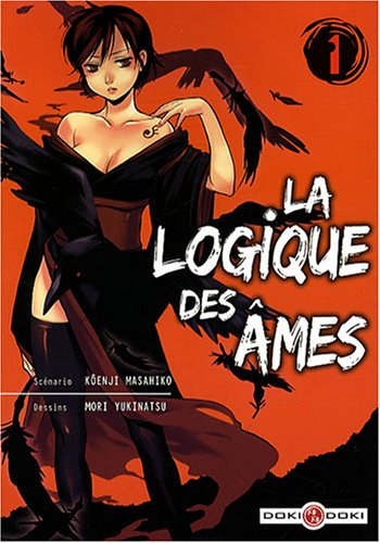 La logique des âmes. Vol. 1