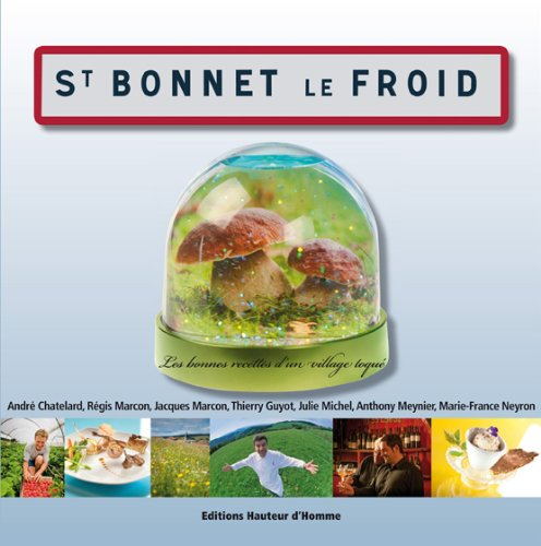 Saint-Bonnet-le-Froid : les bonnes recettes d'un village toqué