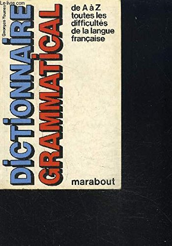 dictionnaire grammatical de a à z toutes les difficultés de la langue française