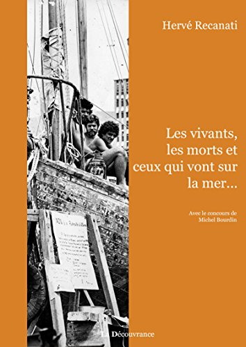 Les vivants, les morts et ceux qui vont sur la mer...